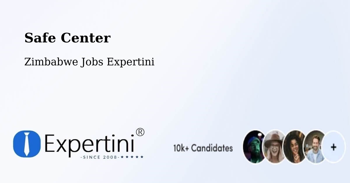 Safety Center – Inyati - Zimbabwe Jobs Expertini